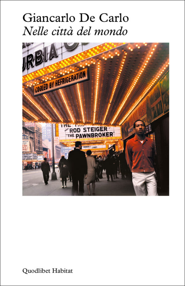 Libro Nelle città del mondo di Giancarlo De Carlo - ean 9788822921482 - Quodlibet