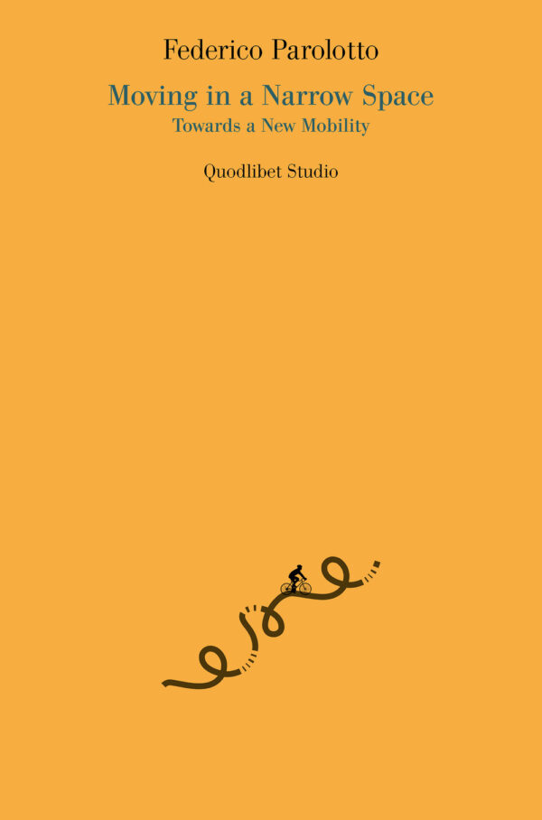 Libro Moving in a narrow space. Towards a new mobility di Federico Parolotto - ean 9788822921680 - Quodlibet