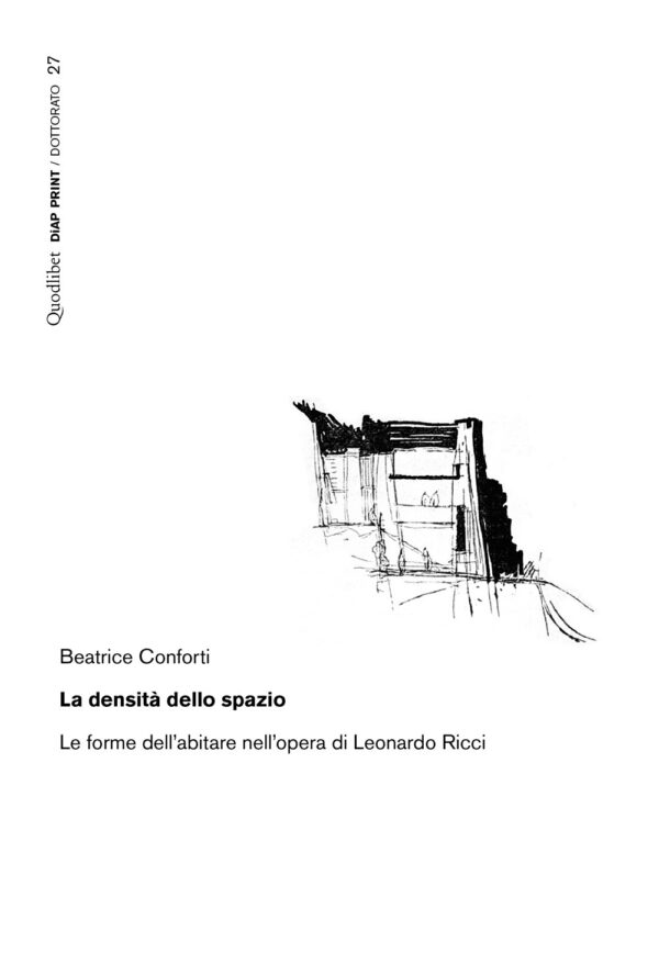 Libro densità dello spazio. Le forme dell'abitare nell'opera di Leonardo Ricci di Beatrice Conforti - ean 9788822921727 - Quodlibet