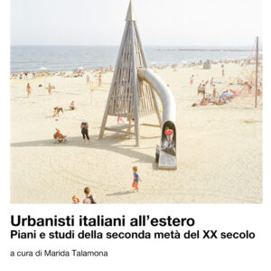 Libro Urbanisti italiani all’estero. Piani e studi della seconda metà del XX secolo. Ediz. italiana e inglese di  - ean 9788822921789 - Quodlibet