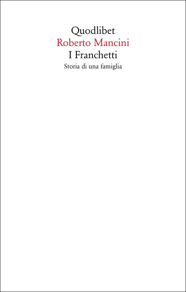 Libro Franchetti. Storia di una famiglia di Roberto Mancini - ean 9788822921826 - Quodlibet