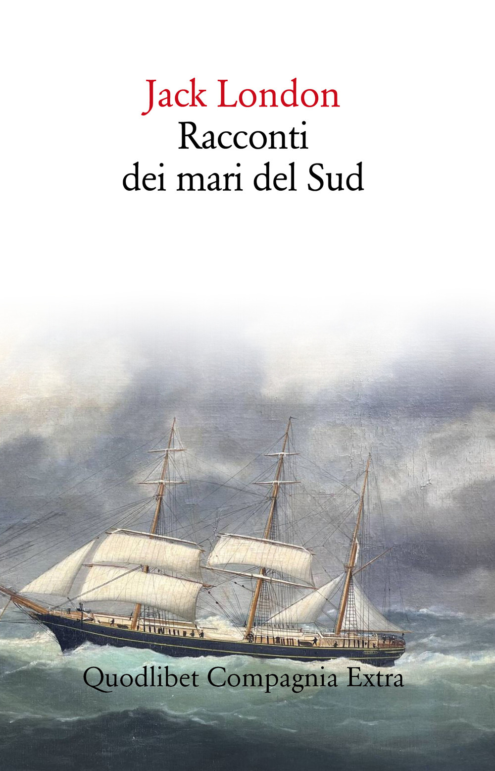 Libro Racconti dei mari del sud di Jack London - ean 9788822921840 - Quodlibet