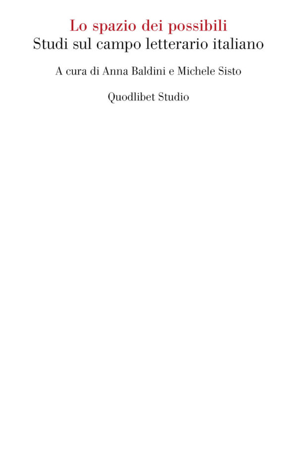 Libro spazio dei possibili. Studi sul campo letterario italiano di  - ean 9788822921857 - Quodlibet