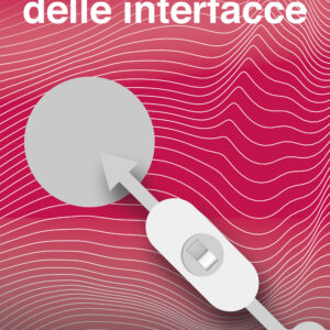 Libro design delle interfacce di Michele Zannoni - ean 9788822921871 - Quodlibet