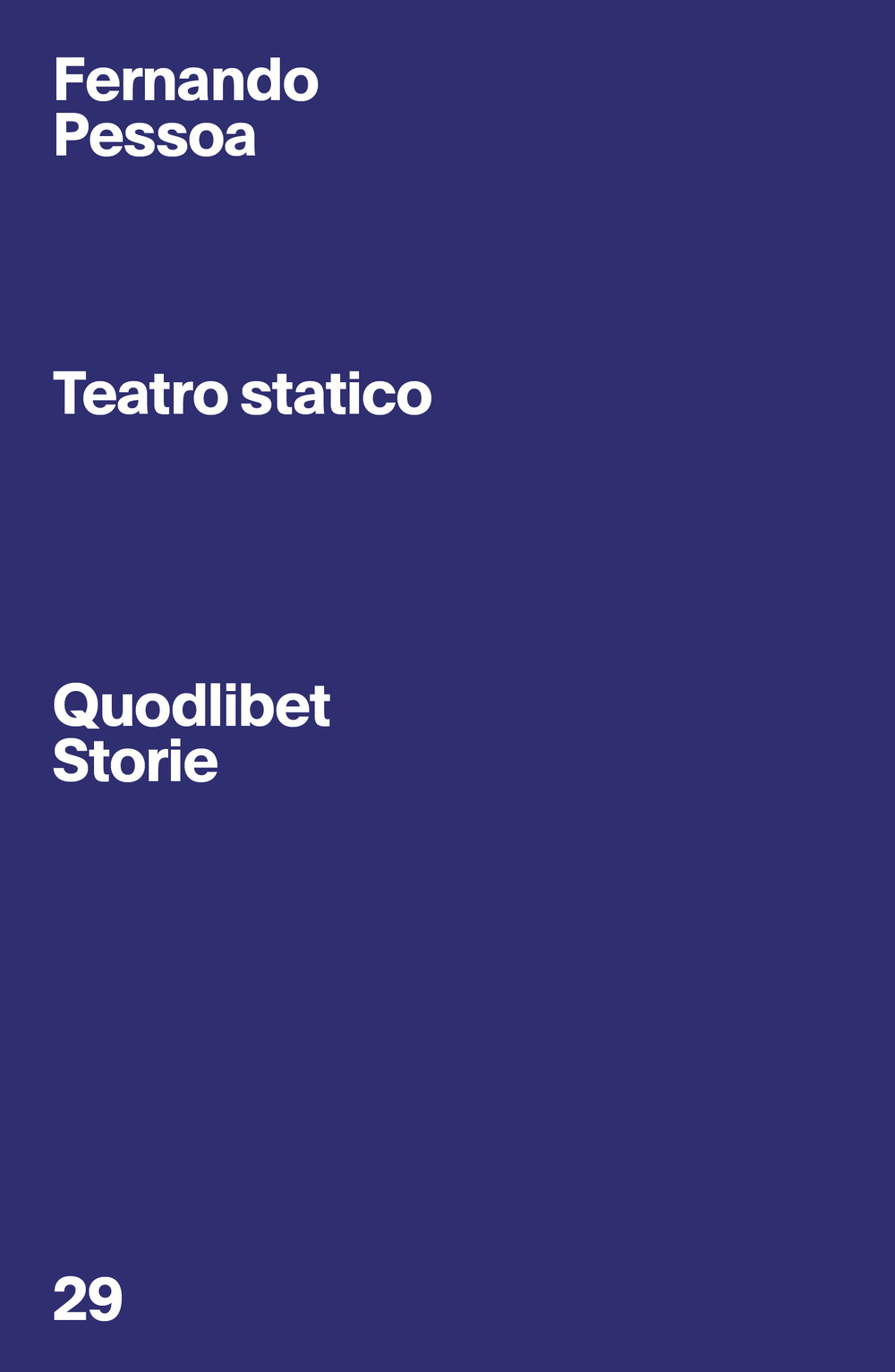 Libro Teatro statico di Fernando Pessoa - ean 9788822922120 - Quodlibet