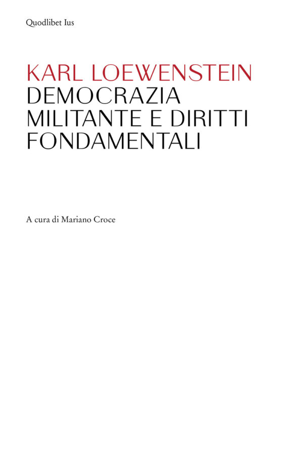 Libro Democrazia militante e diritti fondamentali di Karl Loewenstein - ean 9788822922199 - Quodlibet