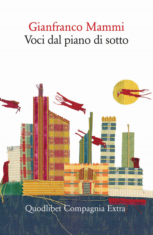 Libro Voci dal piano di sotto di Gianfranco Mammi - ean 9788822922328 - Quodlibet