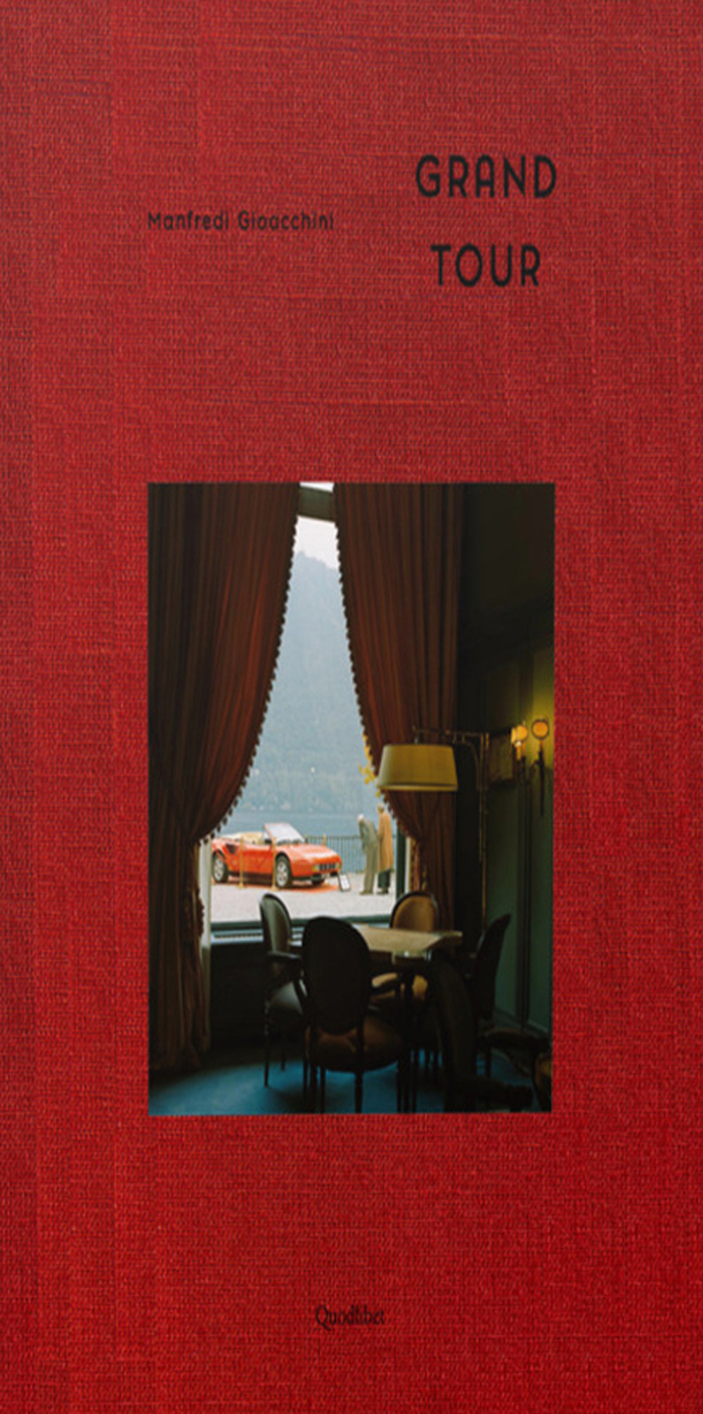 Libro Grand Tour. Ediz. italiana e inglese di Manfredi Gioacchini; Corrado Benigni; Gianluca Longo - ean 9788822922441 - Quodlibet