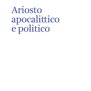 Libro Ariosto apocalittico e politico di Davide Dalmas - ean 9788822922601 - Quodlibet
