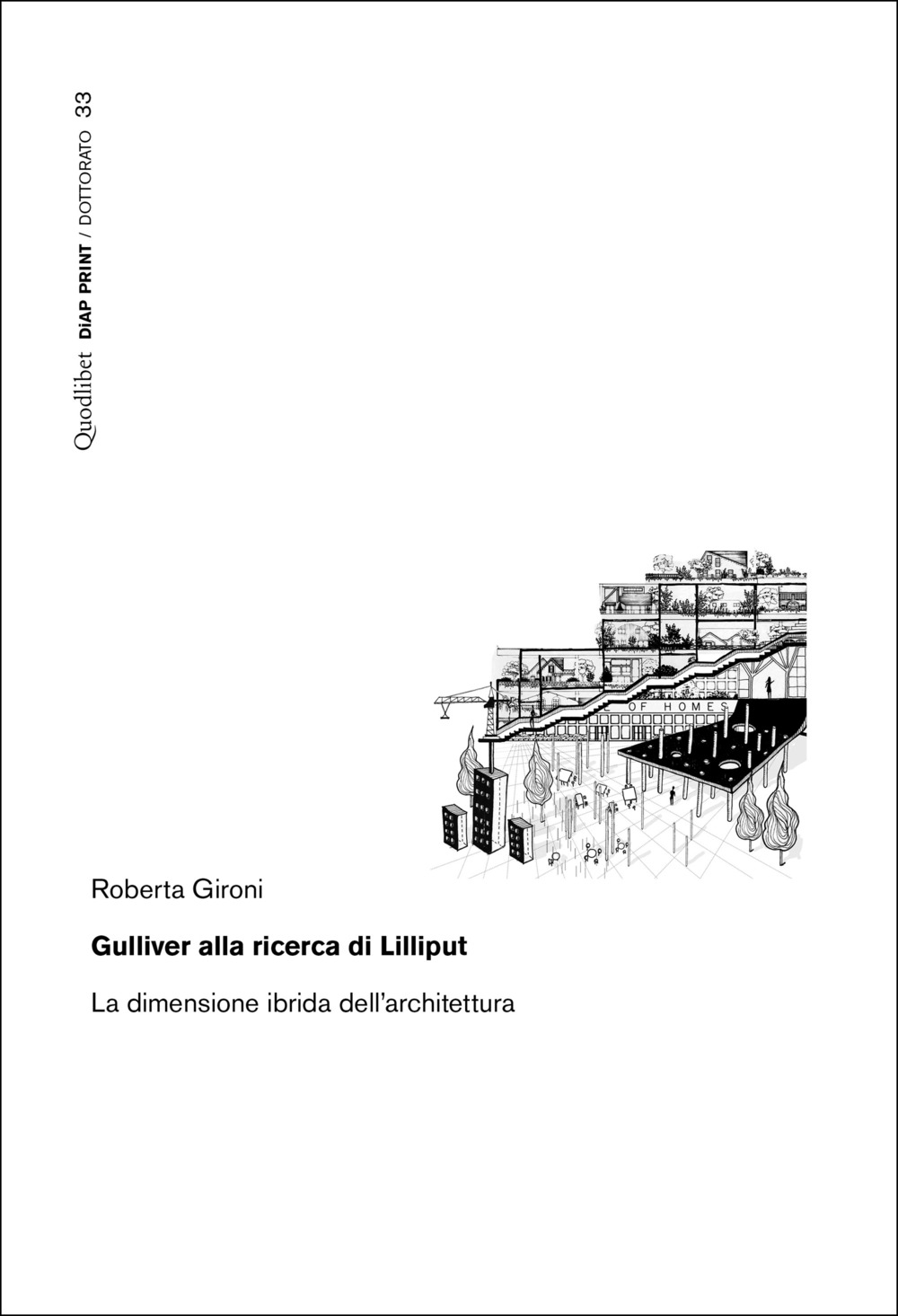 Libro Gulliver alla ricerca di Lilliput. La dimensione ibrida dell'architettura di Roberta Gironi - ean 9788822922663 - Quodlibet