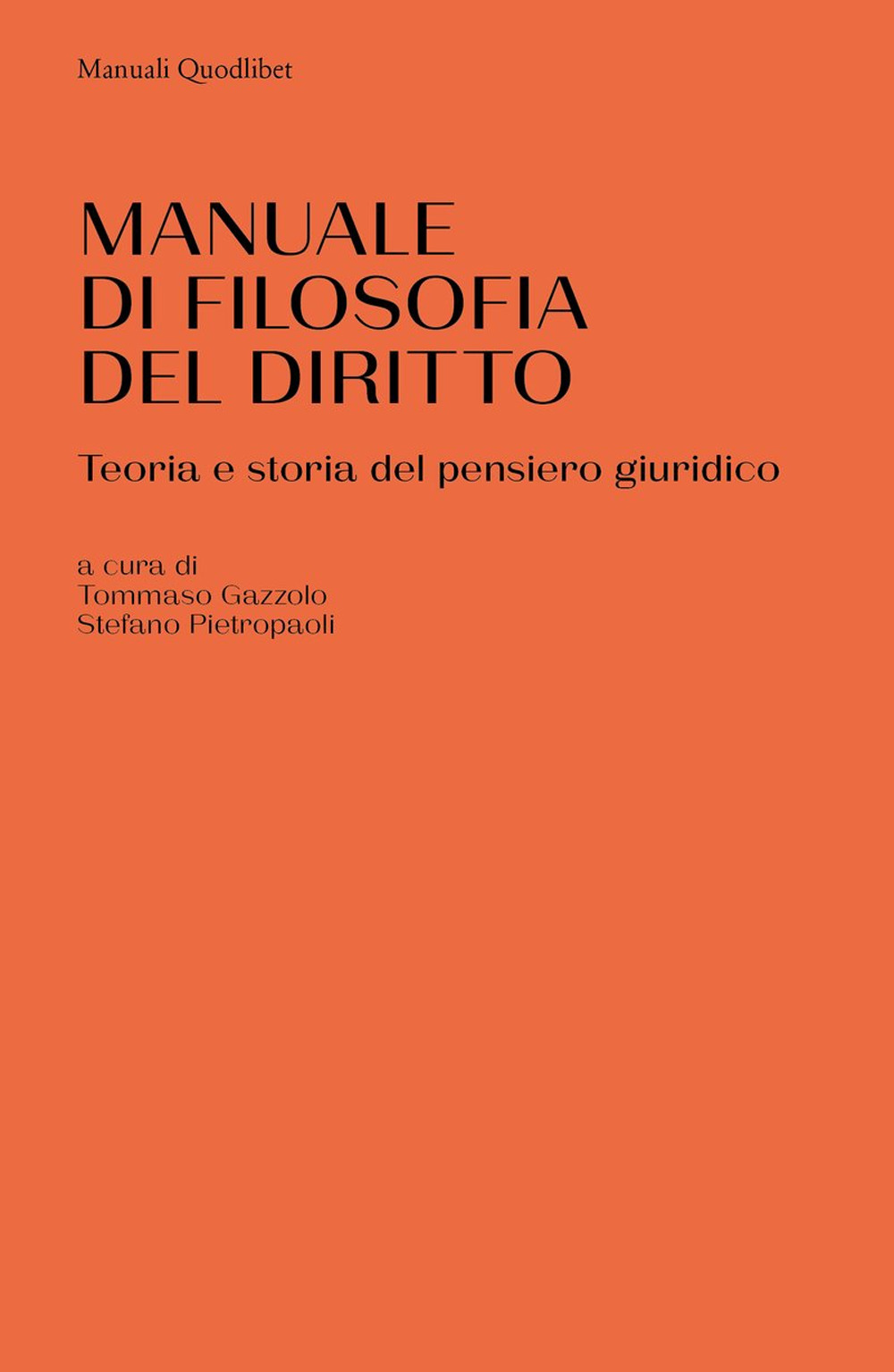 Libro Manuale di filosofia del diritto. Teoria e storia del pensiero giuridico di  - ean 9788822922717 - Quodlibet