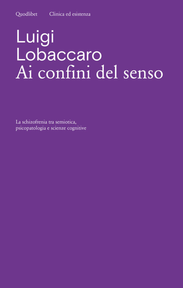 Libro Ai confini del senso. La schizofrenia tra semiotica