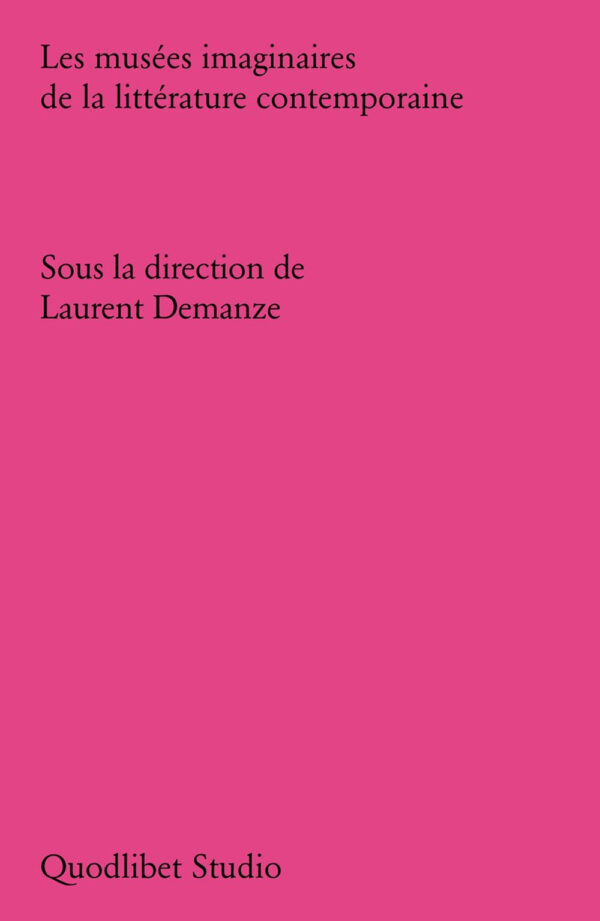 Libro musées imaginaires de la littérature contemporaine di  - ean 9788822922908 - Quodlibet