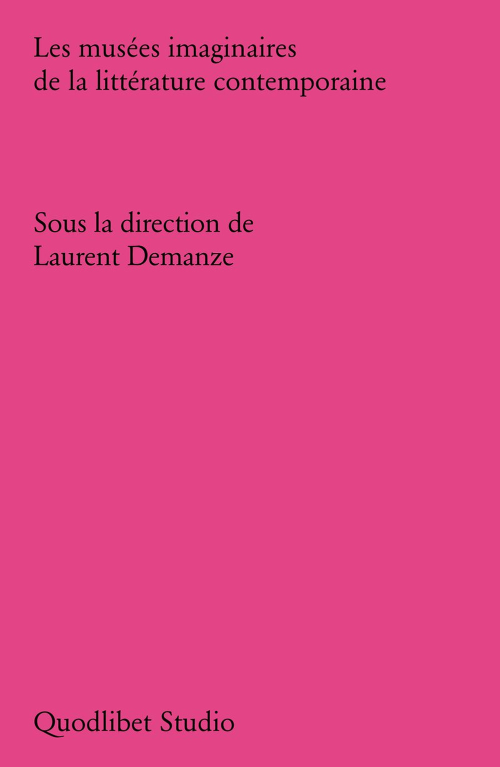 Libro musées imaginaires de la littérature contemporaine di - ean 9788822922908 - Quodlibet