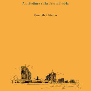 Libro Sotto un cielo diviso. Architetture nella guerra fredda di Alessandro De Magistris; Federico Deambrosis - ean 9788822923035 - Quodlibet