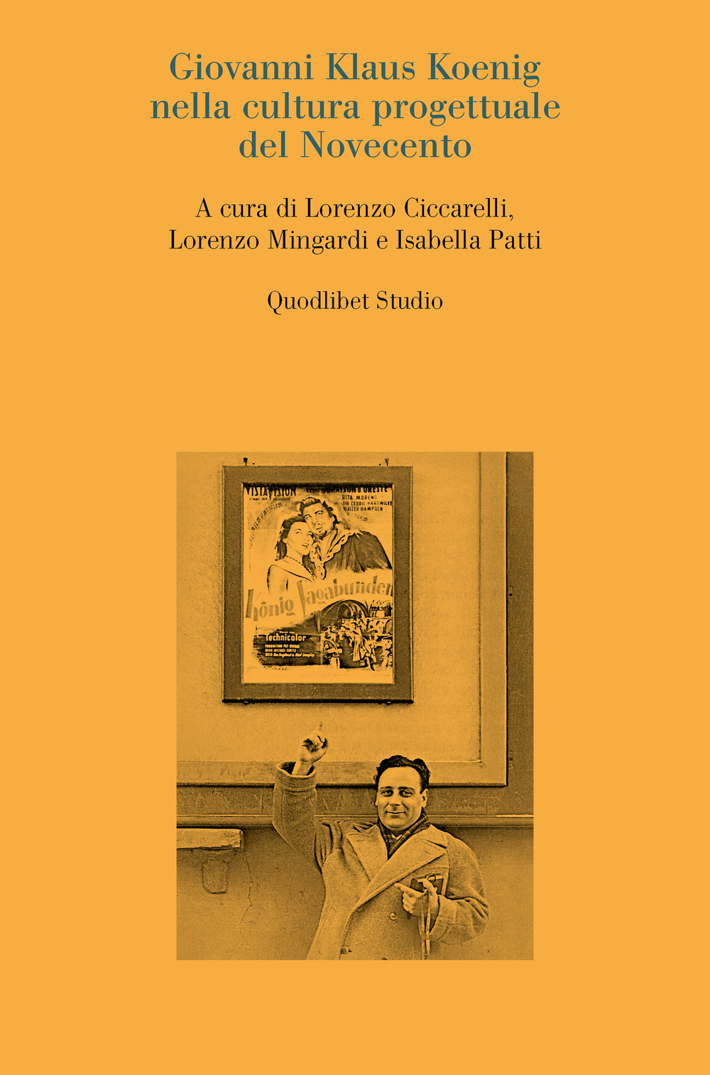 Libro Giovanni Klaus Koenig nella cultura progettuale del Novecento di  - ean 9788822923202 - Quodlibet