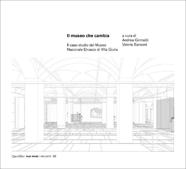 Libro museo che cambia. Il caso studio del Museo Nazionale Etrusco di Villa Giulia di  - ean 9788822923349 - Quodlibet