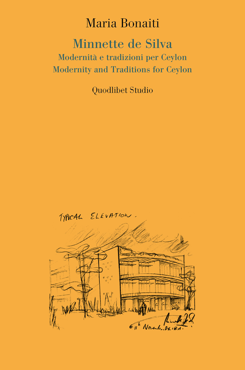 Libro Minnette de Silva. Modernità e tradizioni per Ceylon-Modernity and traditions for Ceylon di Maria Bonaiti - ean 9788822923653 - Quodlibet