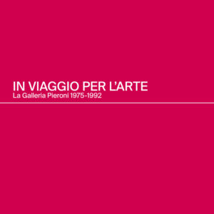 Libro In viaggio per l’arte. La Galleria Pieroni. 1975-1992. Ediz. italiana e inglese di  - ean 9788822923929 - Quodlibet