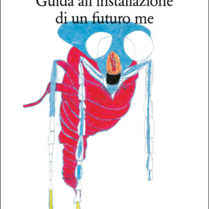 Libro Guida all'installazione di un futuro me di Ugo Coppari - ean 9788822924131 - Quodlibet