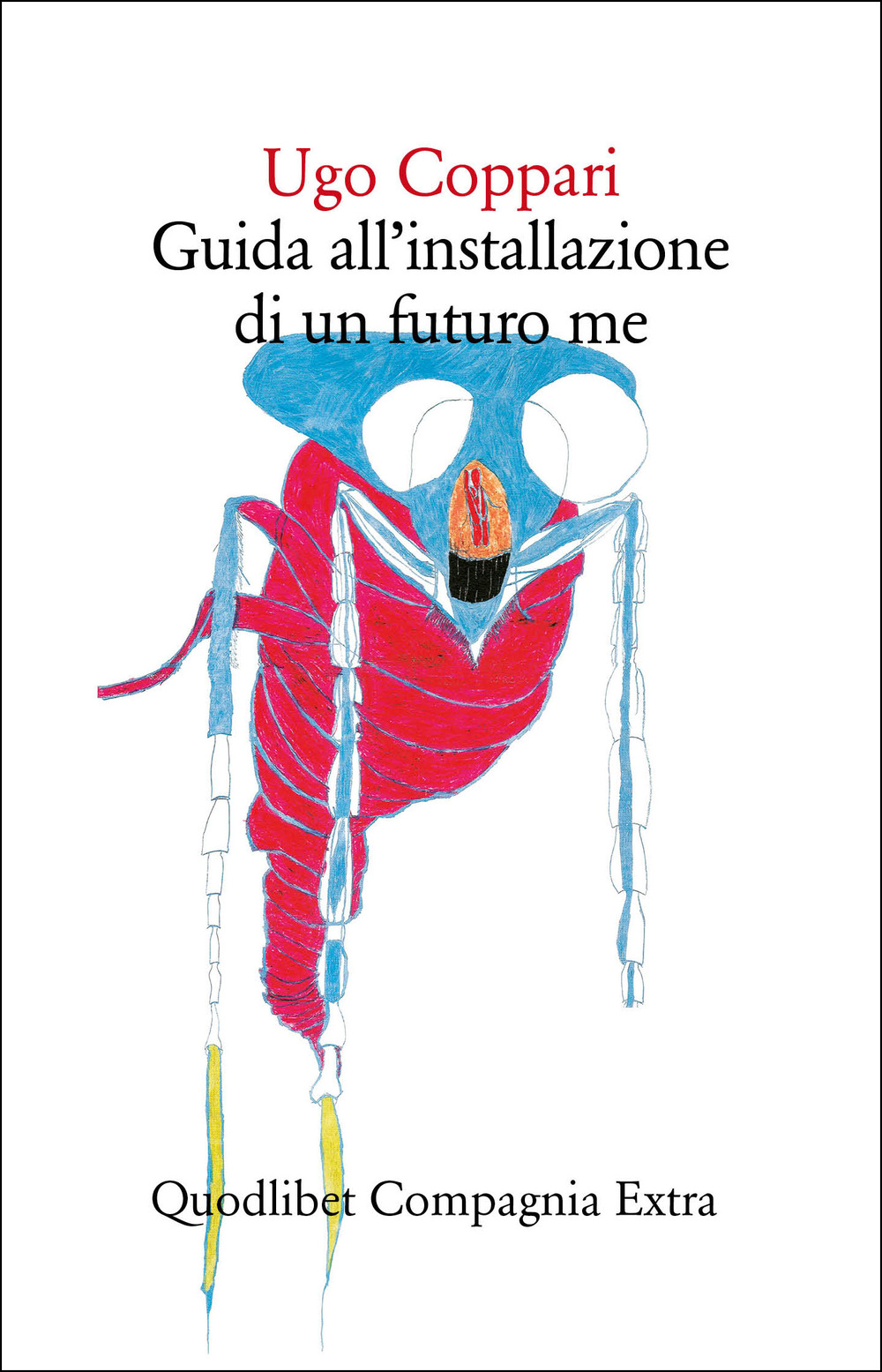 Libro Guida all'installazione di un futuro me di Ugo Coppari - ean 9788822924131 - Quodlibet