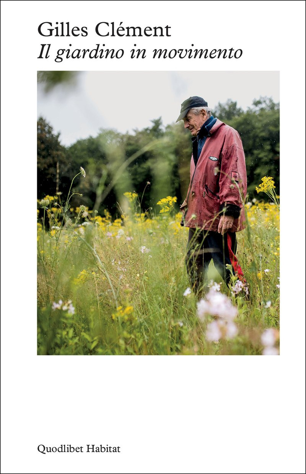 Libro giardino in movimento di Gilles Clément - ean 9788822924148 - Quodlibet