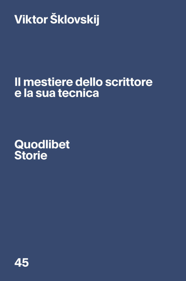 Libro mestiere dello scrittore e la sua tecnica di Viktor Šklovskij - ean 9788822924452 - Quodlibet