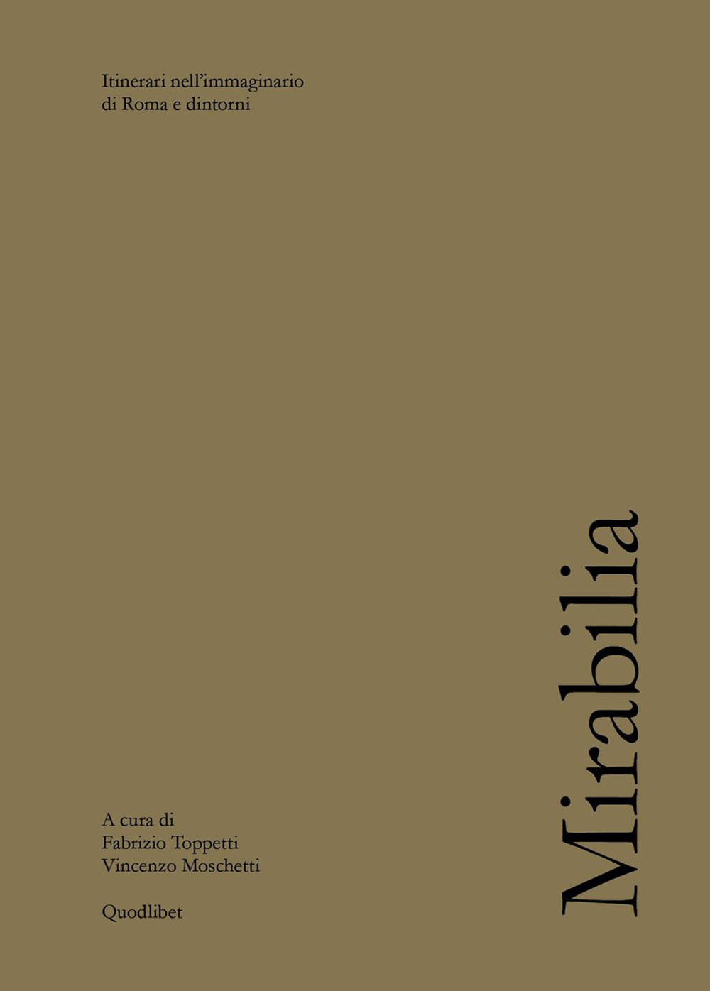 Libro Mirabilia. Itinerari nell’immaginario di Roma e dintorni di  - ean 9788822924643 - Quodlibet