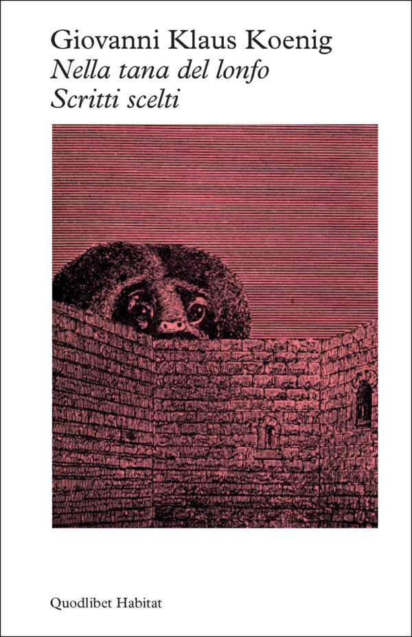 Libro Nella tana del Lonfo. Scritti scelti di Giovanni Klaus Koenig - ean 9788822924964 - Quodlibet