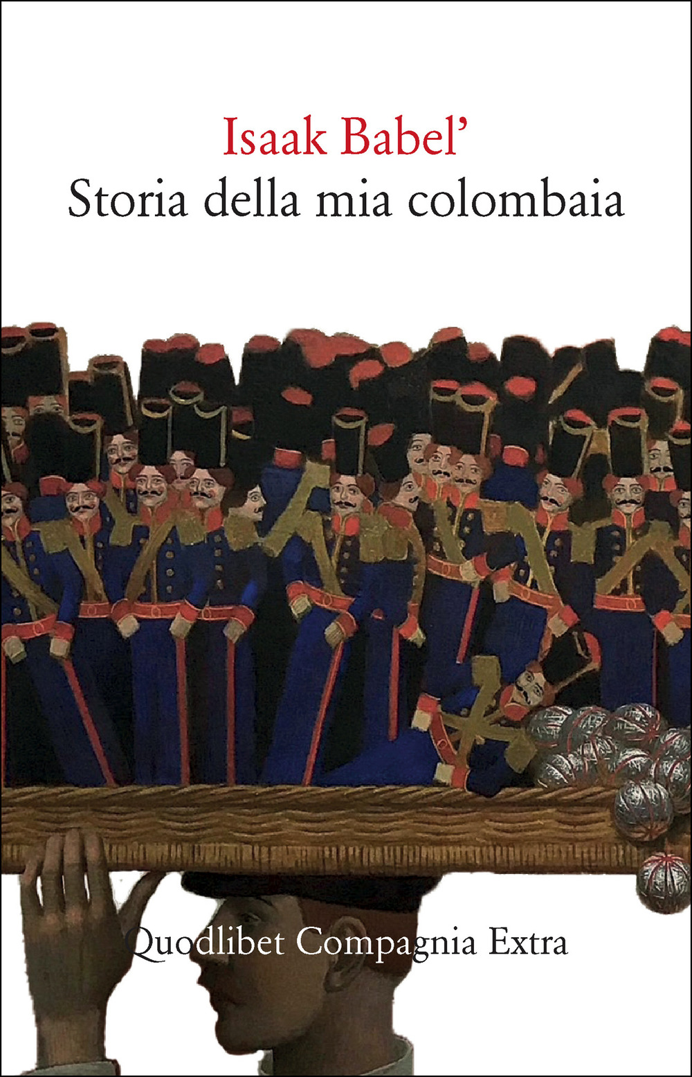 Libro Storia della mia colombaia di Isaak Babel' - ean 9788822925046 - Quodlibet