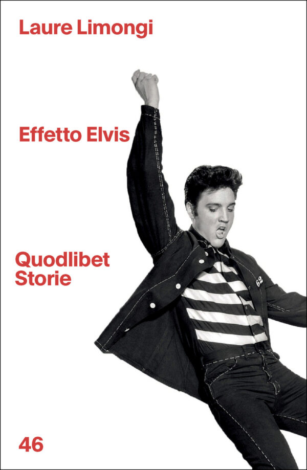 Libro Effetto Elvis di Laure Limongi - ean 9788822925121 - Quodlibet