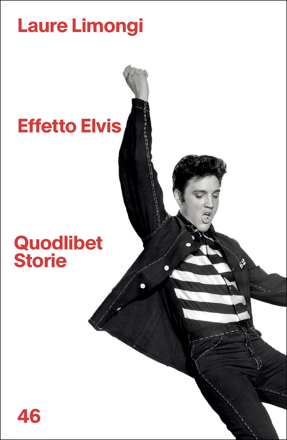 Libro Effetto Elvis di Laure Limongi - ean 9788822925121 - Quodlibet