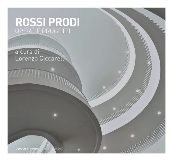 Libro Rossi Prodi. Opere e progetti di  - ean 9788822925244 - Quodlibet