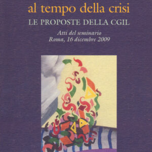 Libro formazione continua al tempo della crisi. Le proposte della CGIL. Atti del seminario. Roma