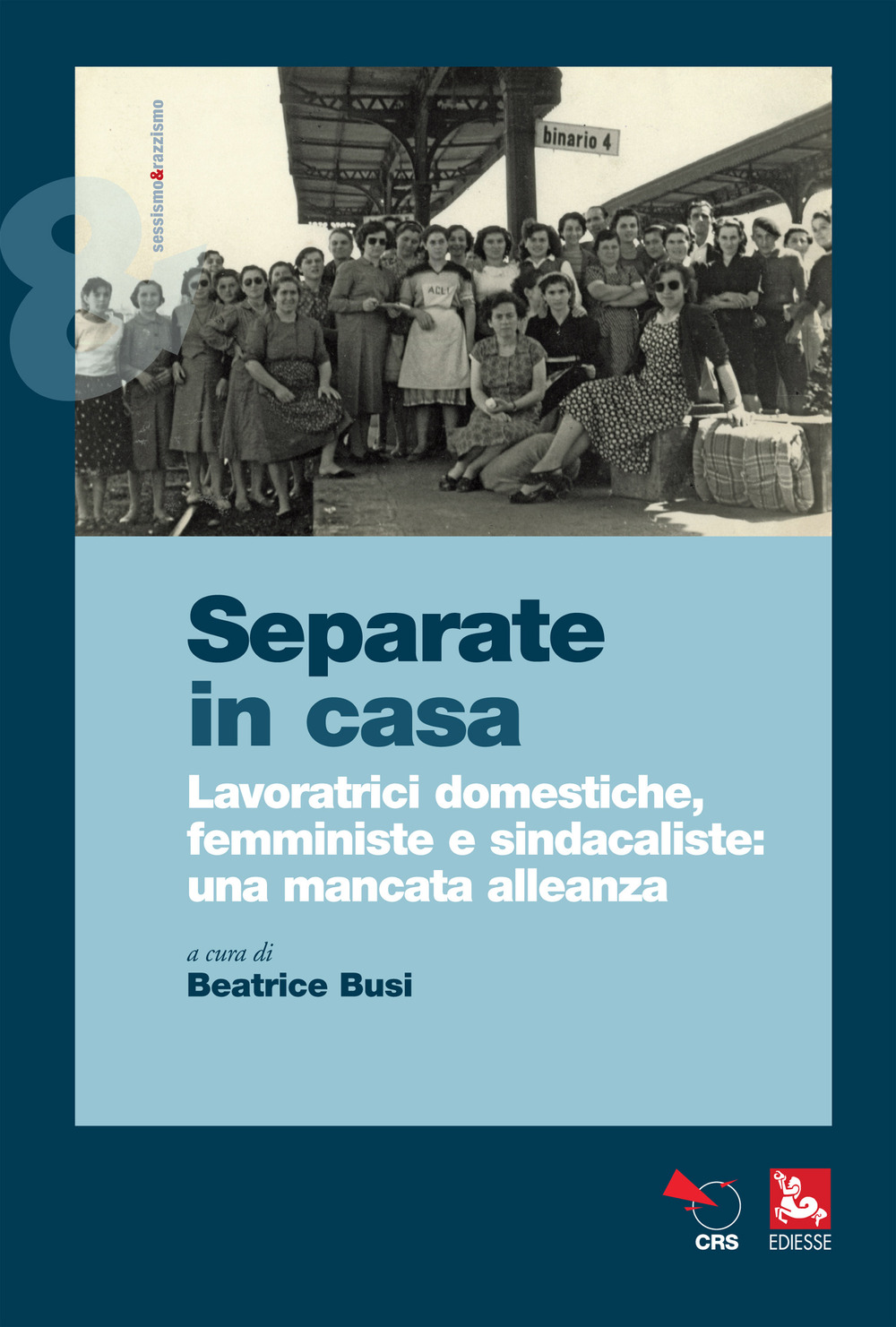 Libro Separate in casa. Lavoratrici domestiche
