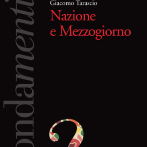 Libro Nazione e Mezzogiorno di Giacomo Tarascio - ean 9788823022232 - Futura Editrice