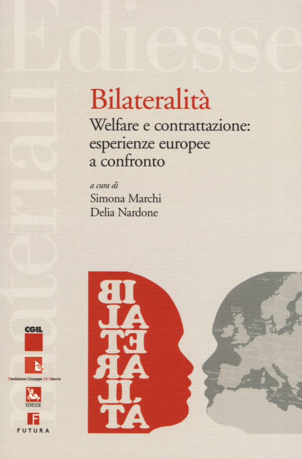 Libro Bilateralità. Welfare e contrattazione: esperienze europee a confronto di  - ean 9788823022607 - Futura Editrice