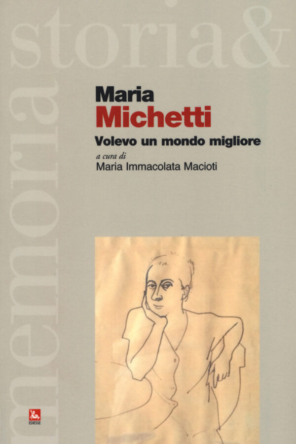 Libro Maria Michetti. Volevo un mondo migliore di  - ean 9788823022621 - Futura Editrice