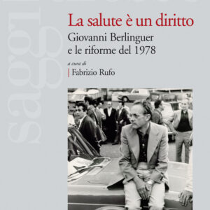 Libro salute è un diritto. Giovanni Berlinguer e le riforme del 1978 di  - ean 9788823022942 - Futura Editrice