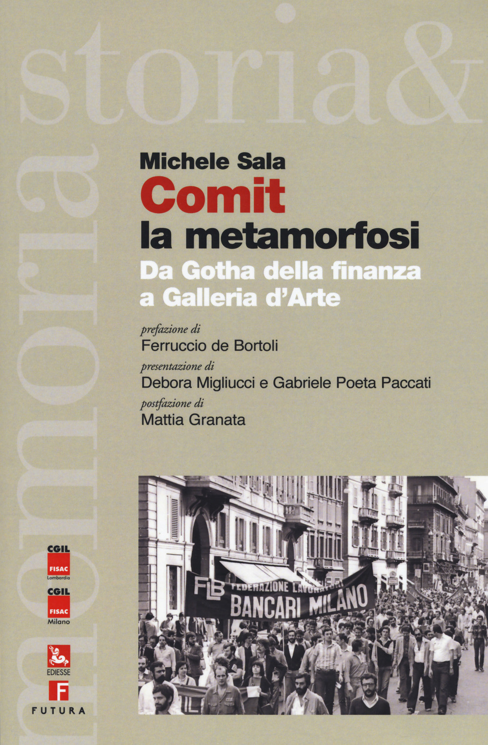 Libro Comit la metamorfosi. Da Gotha della finanza a Galleria d’Arte di Michele Sala - ean 9788823023048 - Futura Editrice