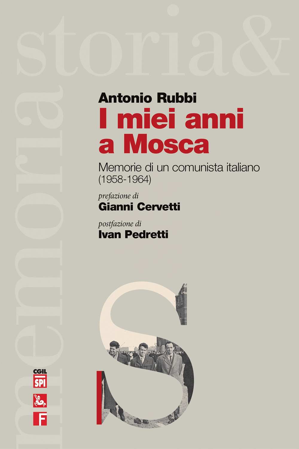 Libro miei anni a Mosca. Memorie di un comunista italiano (1958-1964) di Antonio Rubbi - ean 9788823023291 - Futura Editrice