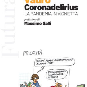 Libro Coronadelirius. La pandemia in vignetta di Vauro Senesi - ean 9788823023451 - Futura Editrice