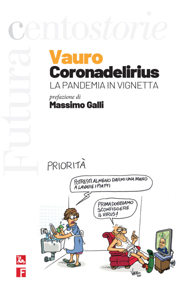 Libro Coronadelirius. La pandemia in vignetta di Vauro Senesi - ean 9788823023451 - Futura Editrice