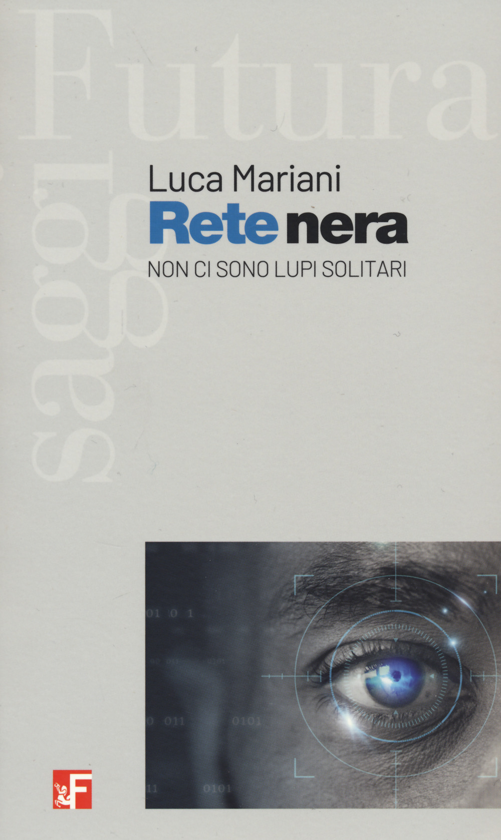 Libro Rete nera. Non ci sono lupi solitari di Luca Mariani - ean 9788823023628 - Futura Editrice
