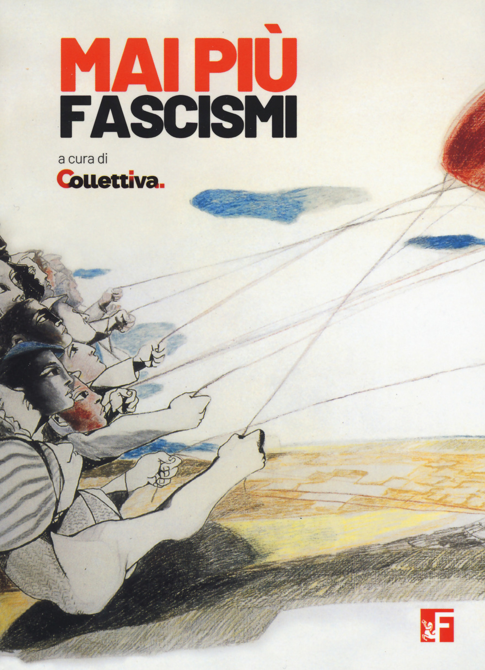 Libro Mai più fascismi di - ean 9788823023888 - Futura Editrice