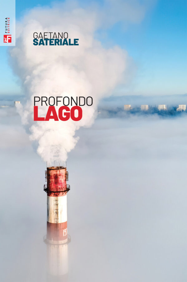 Libro Profondo lago di Gaetano Sateriale - ean 9788823024229 - Futura Editrice