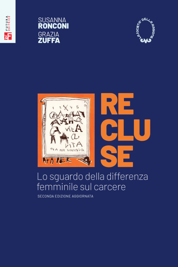 Libro Recluse. Lo sguardo della differenza femminile sul carcere di  - ean 9788823024564 - Futura Editrice