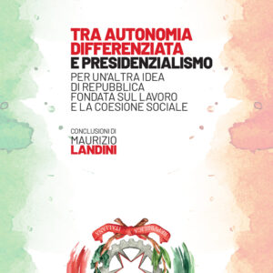 Libro Tra autonomia differenziata e presidenzialismo. Per un’altra idea di Repubblica