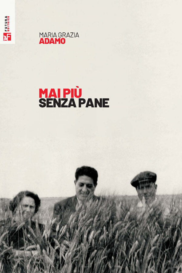 Libro Mai più senza pane di Maria Grazia Adamo - ean 9788823024793 - Futura Editrice