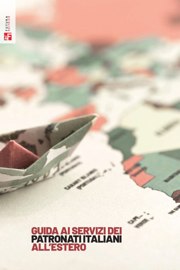 Libro Guida ai servizi dei Patronati italiani all’estero di  - ean 9788823024854 - Futura Editrice